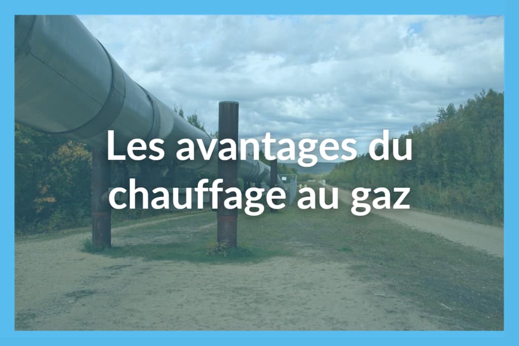 Chauffage au gaz : Prix & Coûts, acheter & Subventions