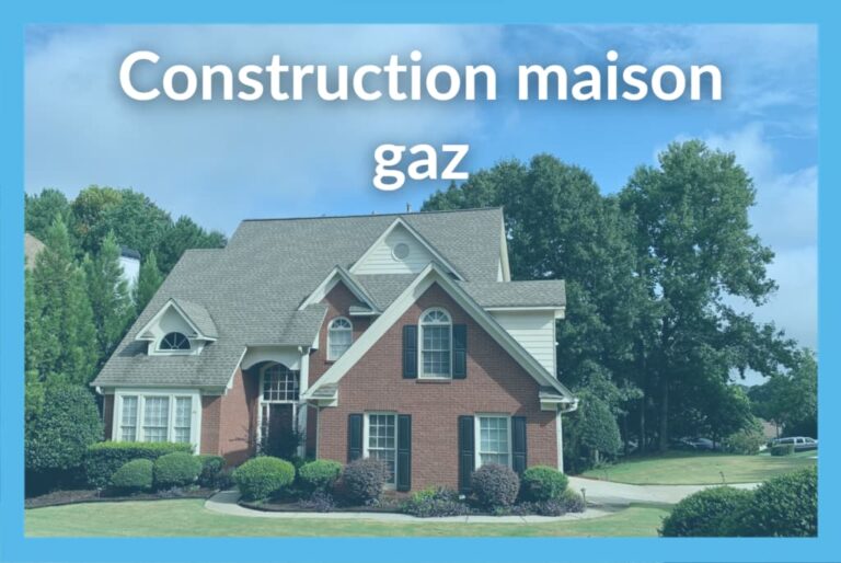 construction maison gaz